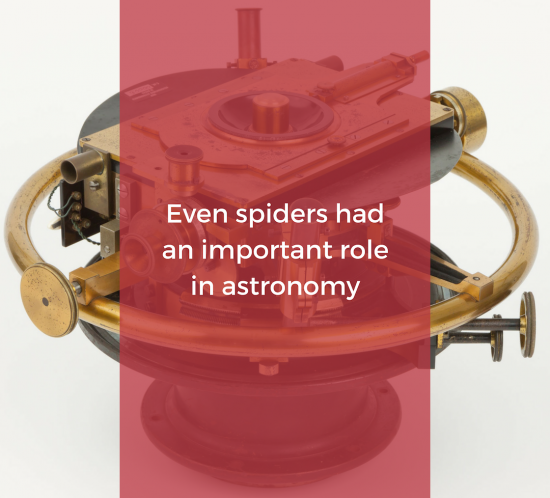 Even spiders had an important role in astronomy